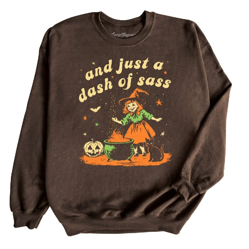 And Just A Dash Of Sass Sweatshirt