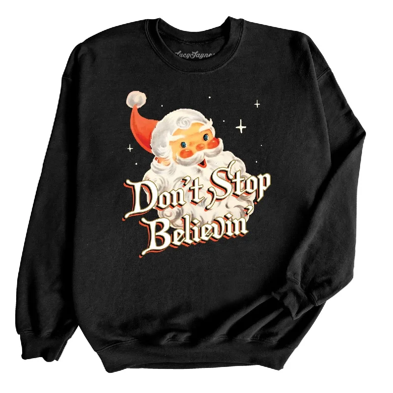 Don't Stop Believin' Sweatshirt