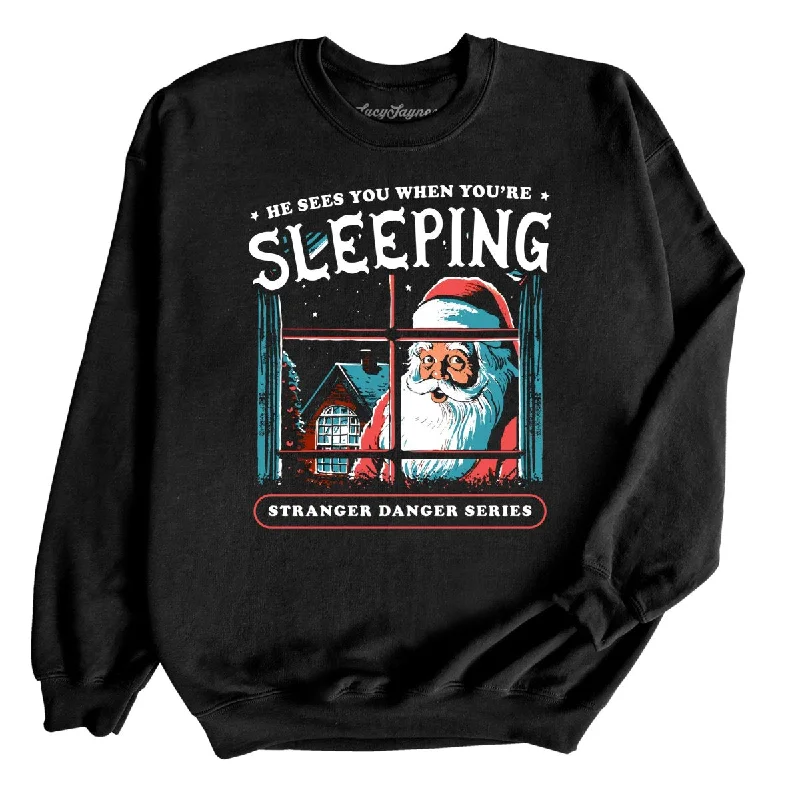 He Sees You When You're Sleeping Sweatshirt